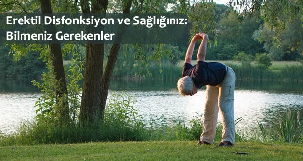Erektil Disfonksiyon ve Sağlığınız: Bilmeniz Gerekenler